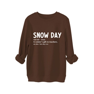 Brown fleece sweatshirt with white Snow Day dictionary definition print in center