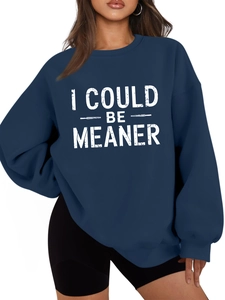Detail of navy blue oversized sweatshirt with white I COULD BE MEANER vintage print