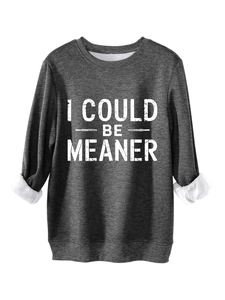 Detail of grey sweatshirt with white fleece lining and 'I COULD BE MEANER' print
