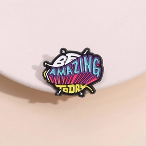 Motivational Be Amazing Today Enamel Pin Colorful Pop Art Zinc Alloy Brooch For Clothes Pants Scarves Accessory Fashion Badge Jewelry Gift