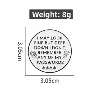 Funny metal enamel pin with 'I don't know my password' quote, 3.05cm diameter