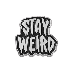 Stay Weird enamel lapel pin in black and white with a melting liquid font effect