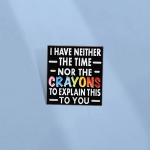 Pin's en Émail Carré Avec Slogan Anglais Drôle Broche Citation Humoristique en Alliage de Zinc Badge Décoratif pour Vêtements