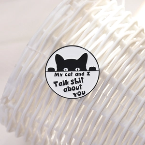 Funny black cat enamel pin with humor text My cat and I talk shit about you