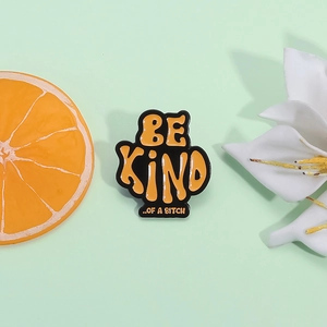 Funny Be Kind Of A Bitch Lettering Alloy Enamel Pin Brooch Retro Orange Black Badge For Clothes Bag Hat Unisex Jewelry Gift