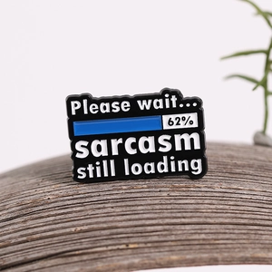 Creative progress bar enamel pin featuring sarcasm still loading text on metal badge