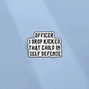 Funny black and white enamel pin with sarcastic meme quote for backpacks and jackets