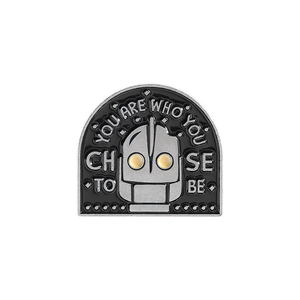 Enamel robot brooch with The Iron Giant design and motivational quote You Are Who You Choose To Be
