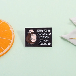 Funny Cartoon Bird Enamel Pin German Slogan Please Don't Push Me I Have Beer In My Backpack Alloy Brooch Badge For Backpacks