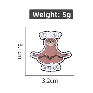 Detail of sloth enamel pin with Let That Shit Go text and 3.2cm size dimensions