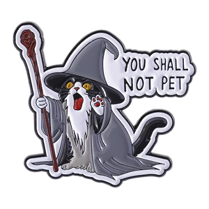 Funny black and white cat wizard enamel pin badge featuring You Shall Not Pet text