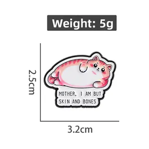 Funny fat orange cat enamel pin with Mother I Am But Skin and Bones text, 5g weight