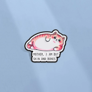 Funny Cartoon Fat Cat Enamel Pin Badge Alloy Tabby Cat Brooch With Humorous Mother I Am But Skin And Bones Slogan Jewelry