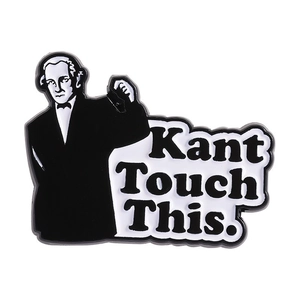 Immanuel Kant emaille speld met Kant Touch This woordspeling, creatieve zwart-witte badge