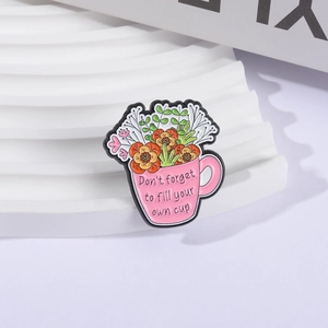 Pink flower cup enamel brooch with Don't forget to fill your own cup inspirational quote
