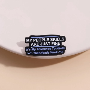 Funny enamel brooch with My People Skills Are Just Fine text on a white ceramic plate