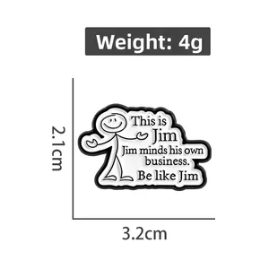 Detail view of Be Like Jim humor badge showing dimensions of 2.1cm height and 3.2cm width