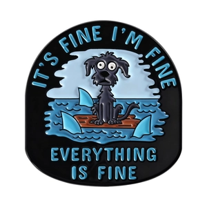 Funny enamel pin featuring a black dog at sea with Everything is Fine text design
