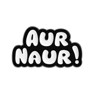 Funny AUR NAUR slang letter enamel pin in black and white creative metal badge accessory