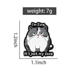 Detailed view of grumpy fat cat enamel pin with I'm Fine and It's just my face text