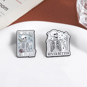 Funny skull enamel pins featuring Never Better and I'll Just Wait Until It's Quiet slogans