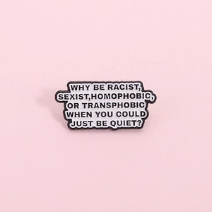 Anti-Discrimination Slogan Enamel Brooch Zinc Alloy Statement Lapel Pin For Clothing Bag Backpack Cool Social Justice Jewelry Gift