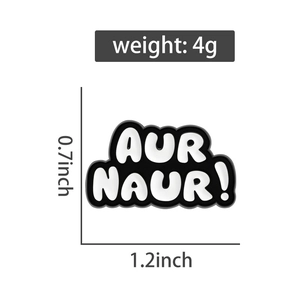 Enamel pin measuring 1.2 by 0.7 inches and 4g weight featuring AUR NAUR text