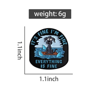 Detail of dog on raft enamel pin with Everything is Fine slogan and dimensions