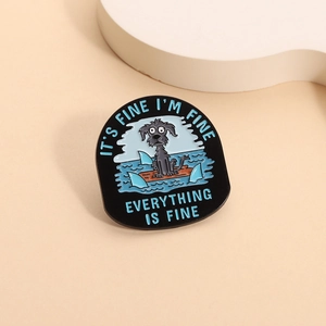 Meme style enamel pin featuring a dog on a raft with Everything Is Fine slogan