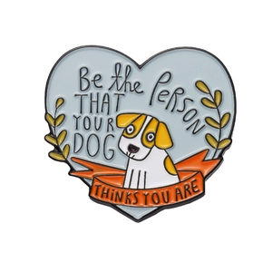 Heart-shaped enamel dog pin with inspirational quote Be the person your dog thinks you are