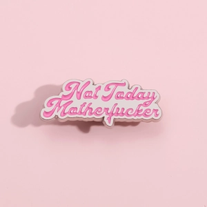 Emaille-Anstecknadel in Rosa und Weiß mit Not Today Motherfucker Spruch und Silberrand