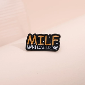 Creative enamel pin with MILF MAN I LOVE FRIDAY text for clothing and bags