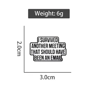 Funny enamel lapel pin brooch featuring I Survived Another Meeting text 3.0x2.0cm