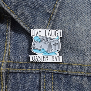 Funny Live Laugh Toaster Bath enamel pin on blue denim jacket lapel badge for decoration