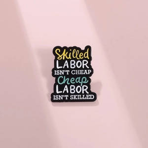 Inspirierende Skilled Labor Zitat Legierung Emaille Brosche Personalisierte Bunte Buchstaben Abzeichen Für Kleidung Taschen Hüte Unisex