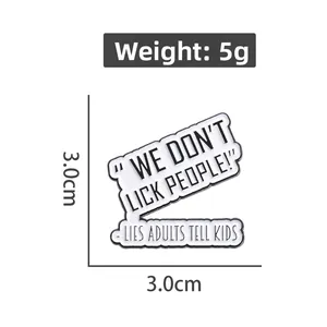 Black and white enamel pin with funny quotes and measurements 3.0cm x 3.0cm
