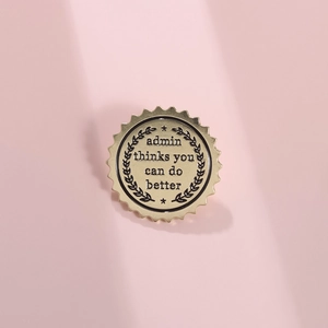 Funny Admin Thinks You Can Do Better Enamel Pin Inspirational Sarcastic Alloy Round Badge For Office Nurse Jewelry Decor