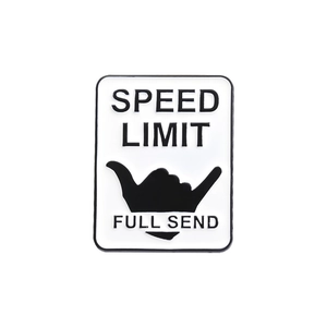 Rectangle Speed Limit Full Send metal enamel pin badge with Shaka gesture on white background