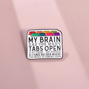 Broche Émaillée Amusante My Brain Has Too Many Tabs Open Design Créatif Navigateur Badge en Alliage Pour Vêtements Unisexes