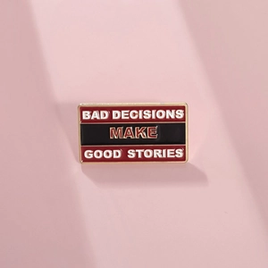 Bad Decisions Make Good Stories Slogan Enamel Pin Brooch Rectangular Alloy Badge For Clothes Bags Accessories Gift Unisex