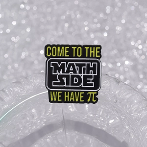 Black enamel math lapel pin with 'Come to the math side' quote and pi symbol