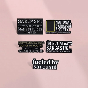Sarcasm Enamel Pin Black Metal Badge Sarcastic Quote Brooch For Clothing Backpack Jacket Personality Jewelry Gift Men Women