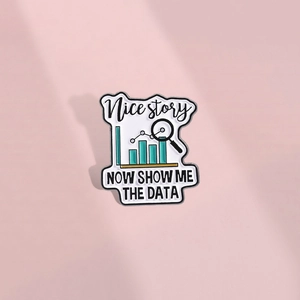 Enamel data magnifying glass brooch with Show Me The Data quote for business style