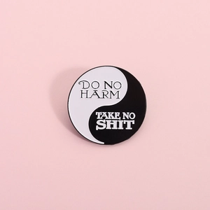Yin Yang Tai Chi enamel pin badge with Do No Harm Take No Shit text on pink background