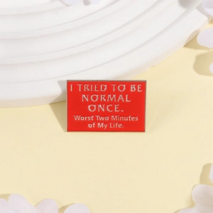 Grappige rode rechthoekige emaille speld met tekst I TRIED TO BE NORMAL ONCE