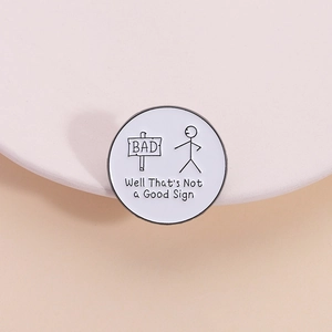 Creative Stickman Well That's Not A Good Sign Enamel Pin Alloy Round Humorous Badge For Clothes Bag Accessories Unisex