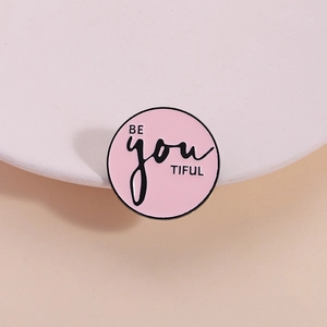 Épingle en Émail Rose Ronde Be You Tiful Lettrage Créatif Broche en Alliage de Zinc Badge Pour Vêtements Sacs Bijoux Décoration Cadeau