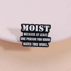 Humorous Moist Word Enamel Pin Zinc Alloy Funny Saying Brooch Badge For Clothing Bags Backpacks Fashion Jewelry Gift