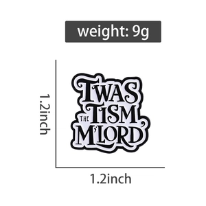 Macro detail of enamel brooch with 'TWAS THE TISM M'LORD' text, 1.2x1.2 inch size