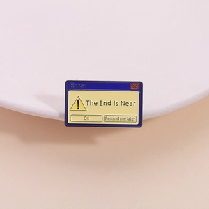Broche en Émail Boîte de Dialogue Erreur Informatique Rétro The End Is Near Badge Drôle Broche en Alliage de Zinc Accessoires Vêtements